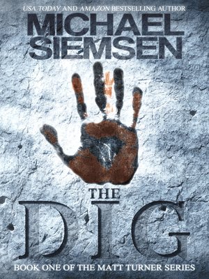 cover image of The Dig (Book 1 of the Matt Turner Series)